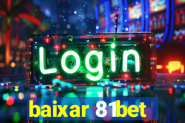 baixar 81bet